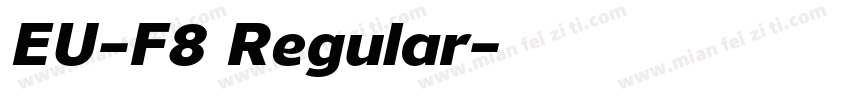 EU-F8 Regular字体转换